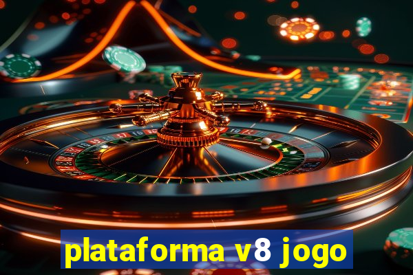 plataforma v8 jogo